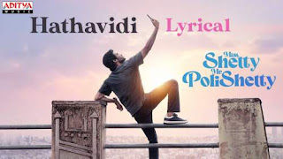 Hathavidi Lyrics In English - Miss Shetty Mr Polishetty