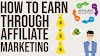 How To Earn Money Through Affiliate Marketing?