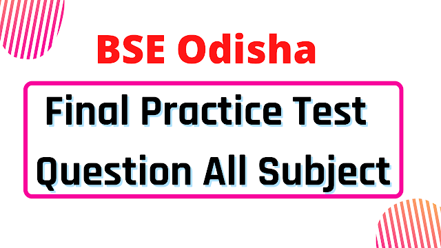 Odisha Board Practice Test Question All Subject Questions 2021