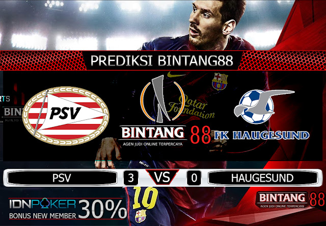 PREDIKSI BOLA PSV VS HAUGESUND 16 AGUSTUS 2019