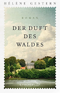 Der Duft des Waldes: Roman