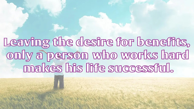 Don't think benefit just do you work