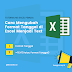 Cara Mengubah Format Tanggal di Excel Menjadi Text