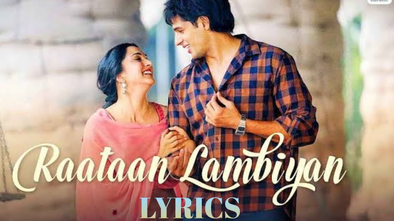 Raatan Lambiyan Shershah Lyrics - Jubin Nautiyal, Asees Kaur
