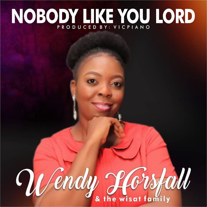 NOBODY LIKE YOU LORD BY WENDY HORSFALL