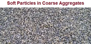 Soft Particles in Coarse Aggregates as per IS: 2386 Part-2