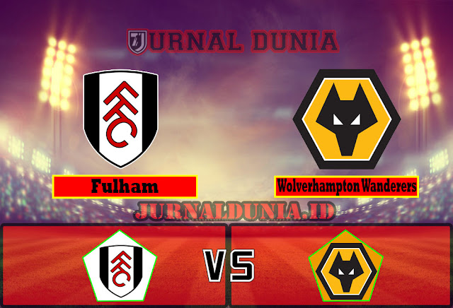 Prediksi Fulham vs. Wolverhampton Wanderers, Sabtu 10  April 2021 Pukul 02.00 WIB