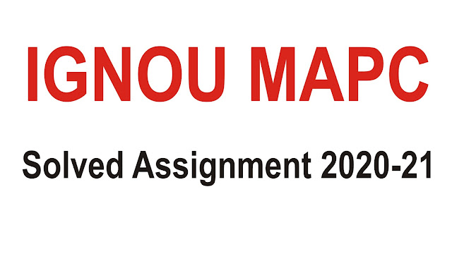 IGNOU MAPC ; IGNOU MAPC Solved Assignment; IGNOU MAPC Solved Assignment 2020-21
