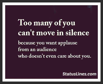 too many of you move in silence quote