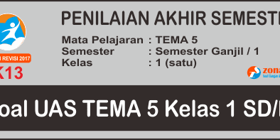 40 Soal UAS Tematik Tema 5 Kelas 1 Terbaru Semester Ganjil dan Kunci
Jawaban