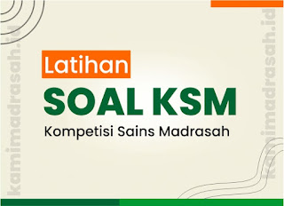 Latihan Soal KSM jenjang MI MTs dan MA