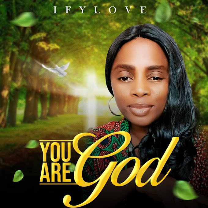 Ify love - You are God 