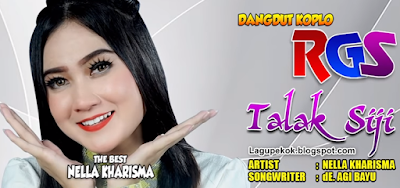  pada kesempatan kali ini admin bakal membagikan sebuah lagu dari Download lagu Nella Kharisma - Talak Siji Mp3 Terbaru