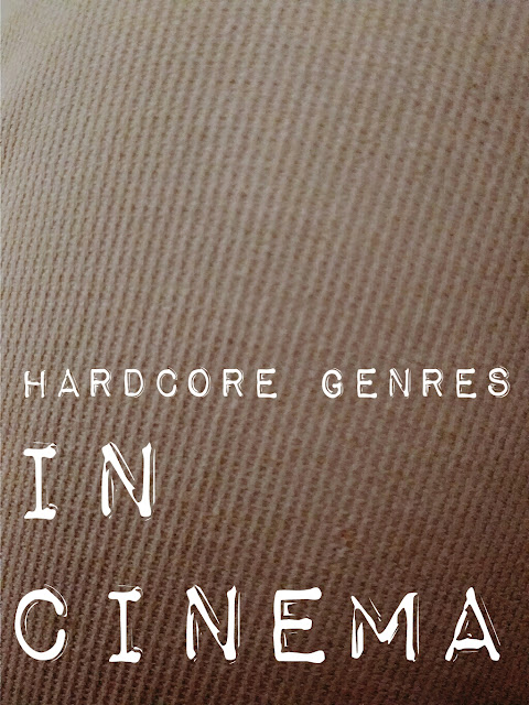 The Three Hardcore Genres Of Cinema