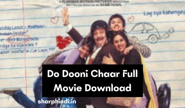 Do Dooni Chaar Full Movie Download