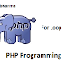 PHP For Loop Control Statement !!