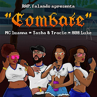 MC Luanna, Tasha & Tracie - COMBATE (Feat. 808 Luke) Baixar Música MP3