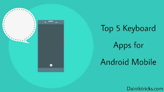 Android mobile ke liye top 5 keyboard apps