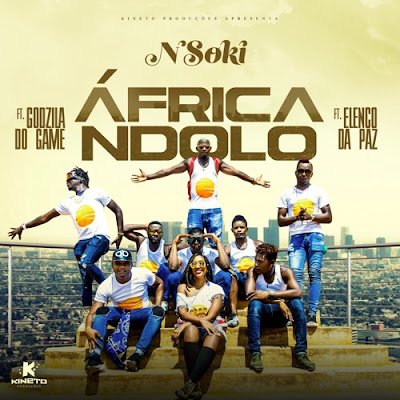 Nsoki Feat. Godzilla Do Game & Elenco Da Paz - Africa Ndolo (African Vibe/Kuduro)