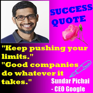 Mr. Sundar Pichai, CEO of Google inspiring quote