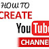 how to create a youtube channel