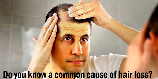 Do you know a common cause of hair loss?