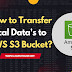 How to Transfer Data's to S3 Bucket from Local Folders