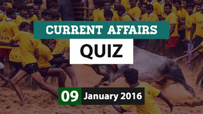 Current Affairs Quiz 9 January 2016