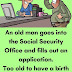 A old man goes into Social Security office