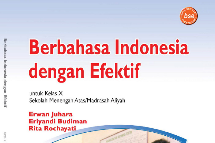 Bahasa Indonesia Kelas 10 SMA/MA - Erwan Juhara