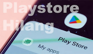 cara mengembalikan play store yang terhapus