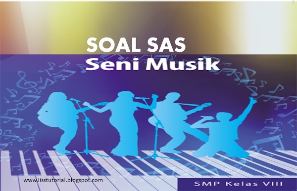 Unduh Soal SAS Seni Musik Kelas 8 SMP/MTs Semester 1 Kurikulum Merdeka Tahun 2023/2024