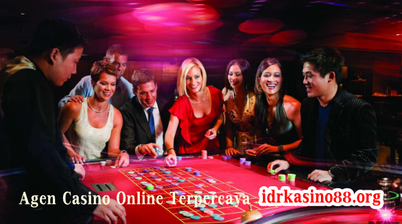  Agen Casino Online Terpercaya Idrkasino