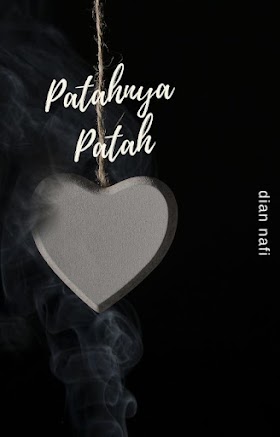 Buku Puisi Patahnya Patah by Dian Nafi