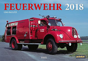 Feuerwehr 2018: Löschfahrzeuge der Vor- und nachkriegszeit