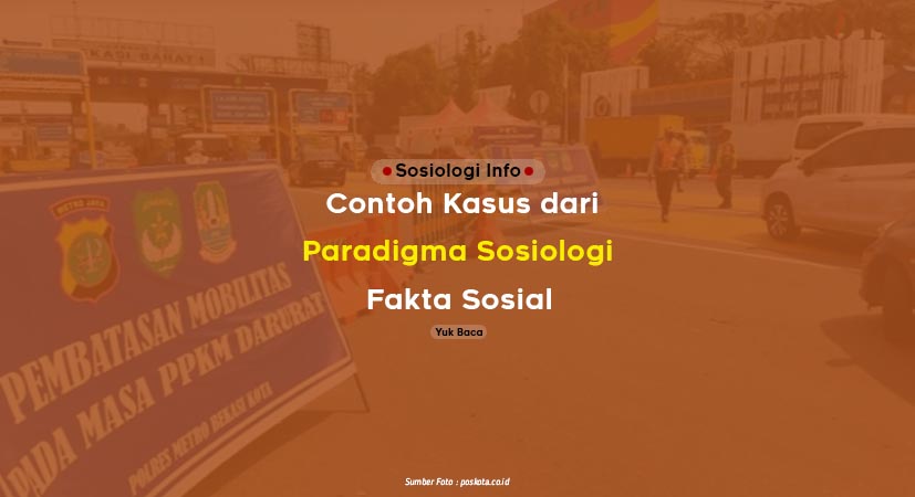 Contoh Kasus dari Paradigma Sosiologi Fakta Sosial di Masyarakat