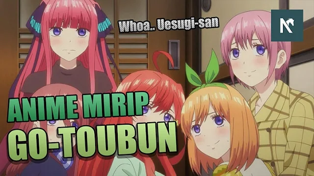 10 Anime Mirip Go-Toubun No Hanayome (Harem, Romance, & School)