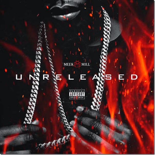 Meek Mill- Unreleased