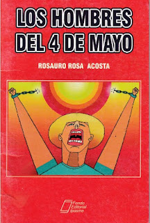 Rosauro Rosa Acosta - Los Hombres del 4 de Mayo