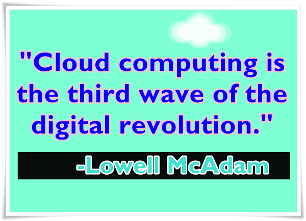 Cloud computing is 
the third wave of the
digital revolution.