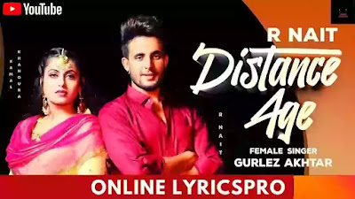 डिस्टेंस ऐज | Distance Age Lyrics | R Nait