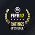 TOP 20 - JUGADORES DE LA LIGUE 1 | FIFA 17