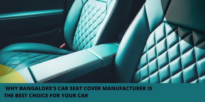 Car seat covers manufacturer in Bangalore