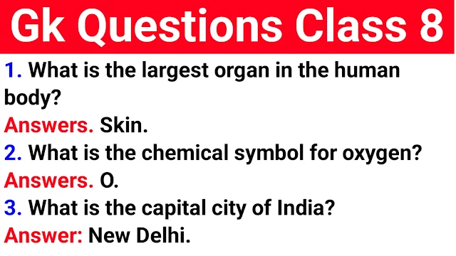 gk questions and answers class 8