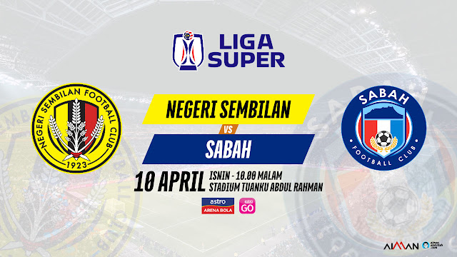 Siaran Langsung Live Negeri Sembilan vs Sabah Liga Super 2023