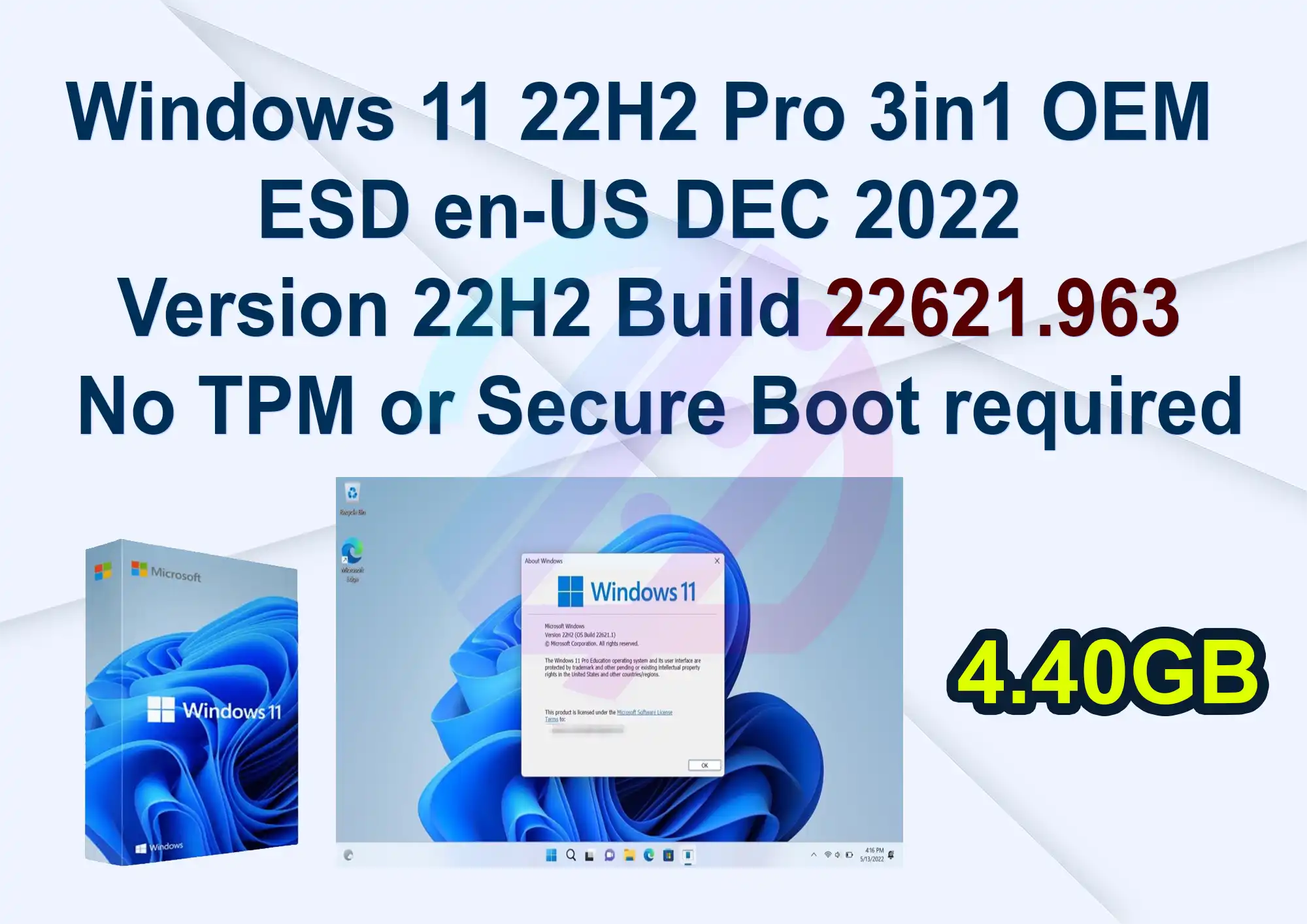 Windows 11 22H2 Pro 3in1 OEM ESD en-US DEC 2022 Version 22H2 Build 22621.963 No TPM or Secure Boot required