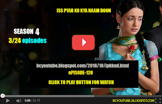 Iss Pyar Ko Kya Naam Doon / Ipkknd / Bir Garip Aşk 120