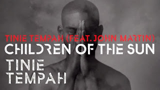 Tinie Tempah feat John Martin Children of the Sun From The Album : Demonstration