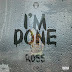 [Music] Ross - I'm done 