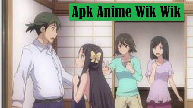 Apk Anime Wik Wik